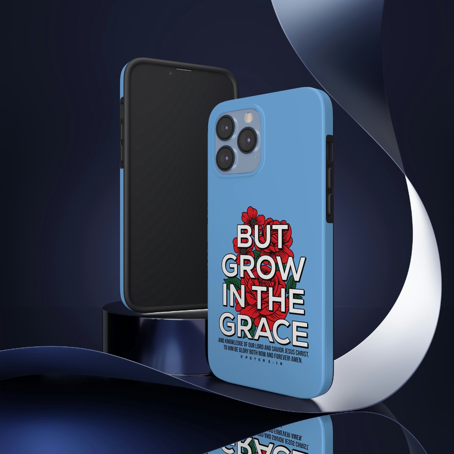 But Grow In The Grace Phone Case