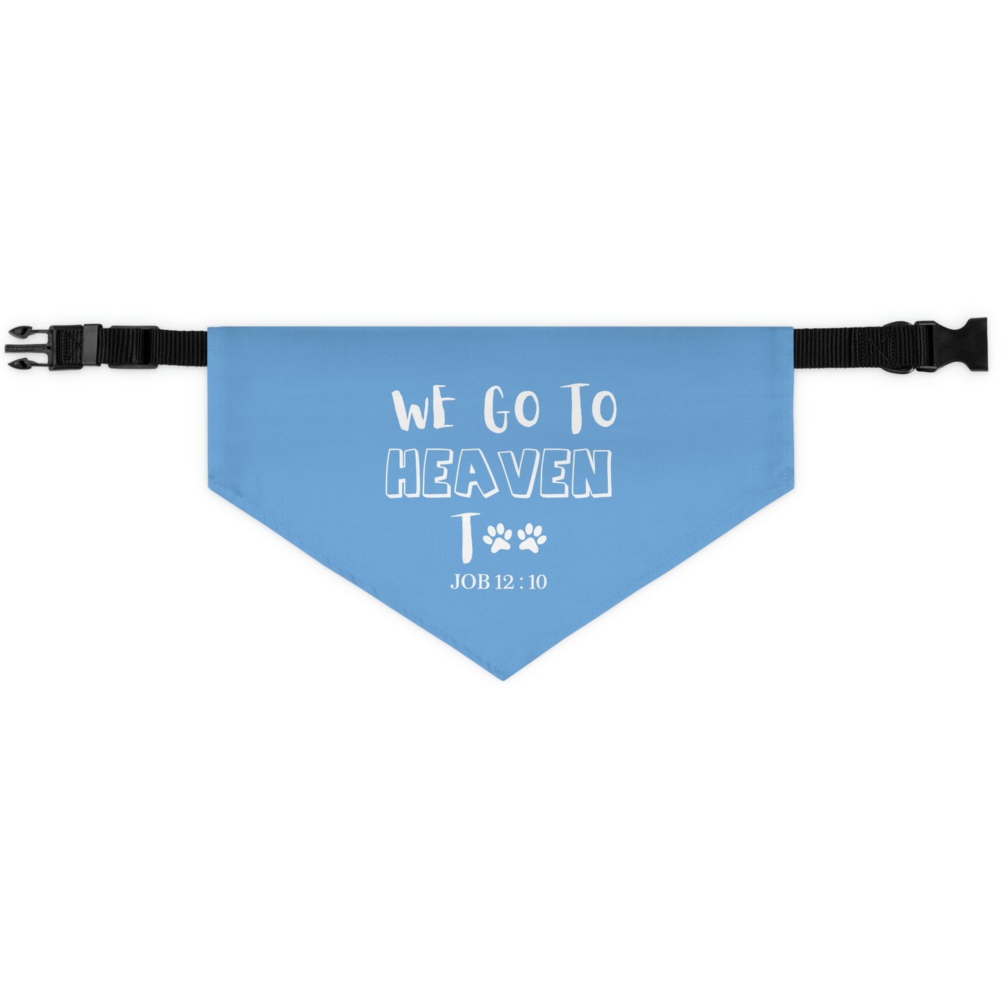 We Go To Heaven Too Light Blue Pet Bandana Collar