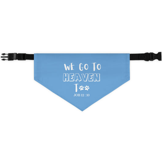 We Go To Heaven Too Light Blue Pet Bandana Collar