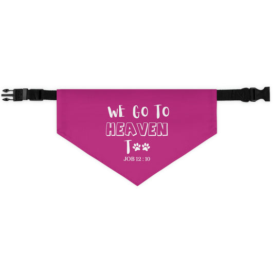 We Go To Heaven Too Pink Pet Bandana Collar