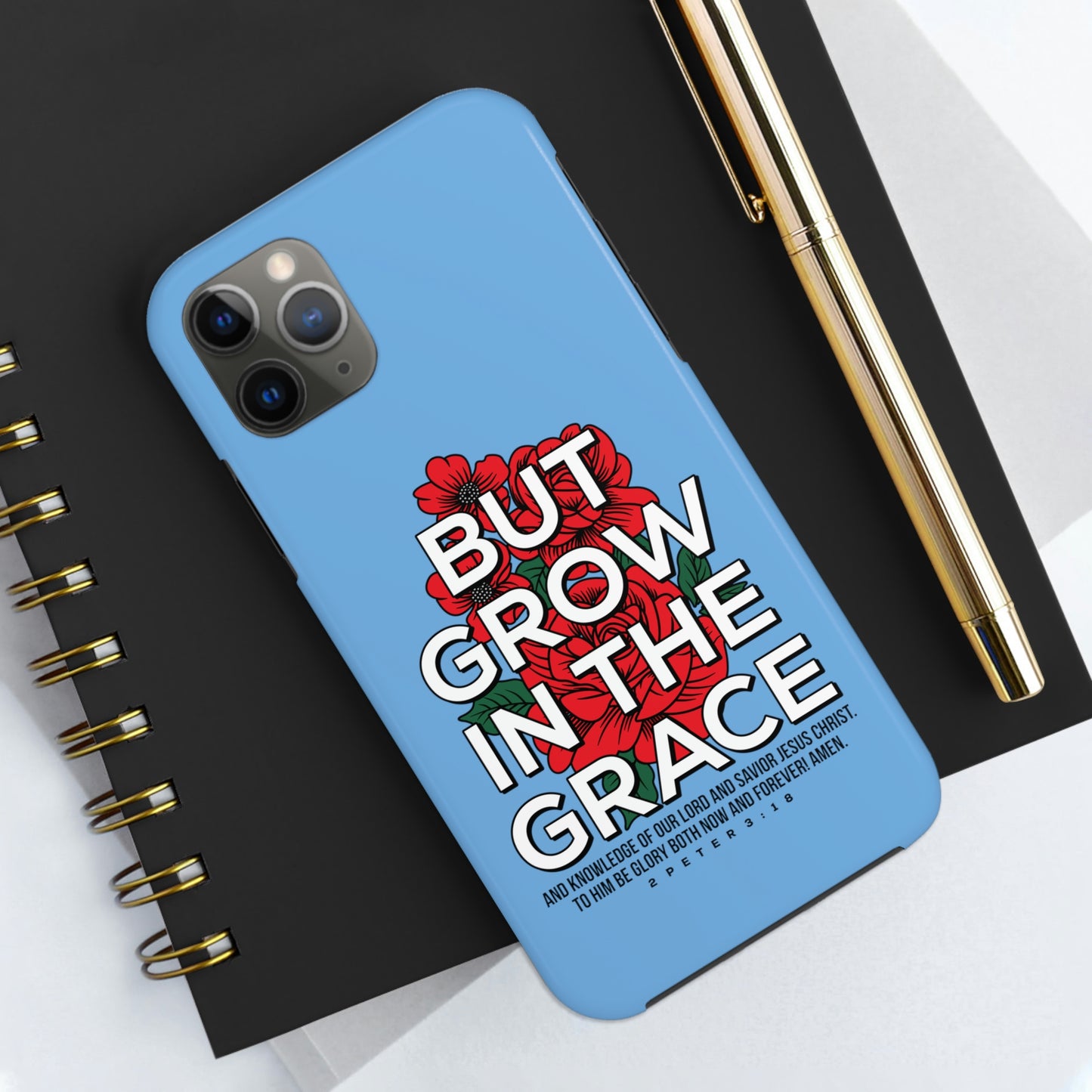 But Grow In The Grace Phone Case