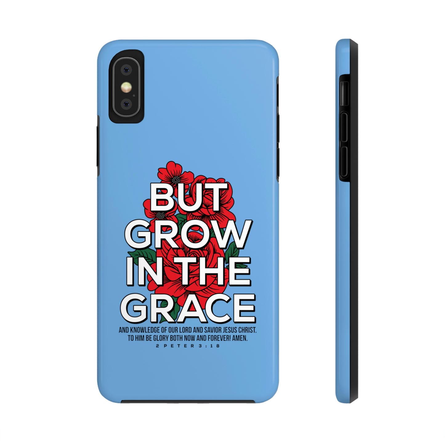 But Grow In The Grace Phone Case