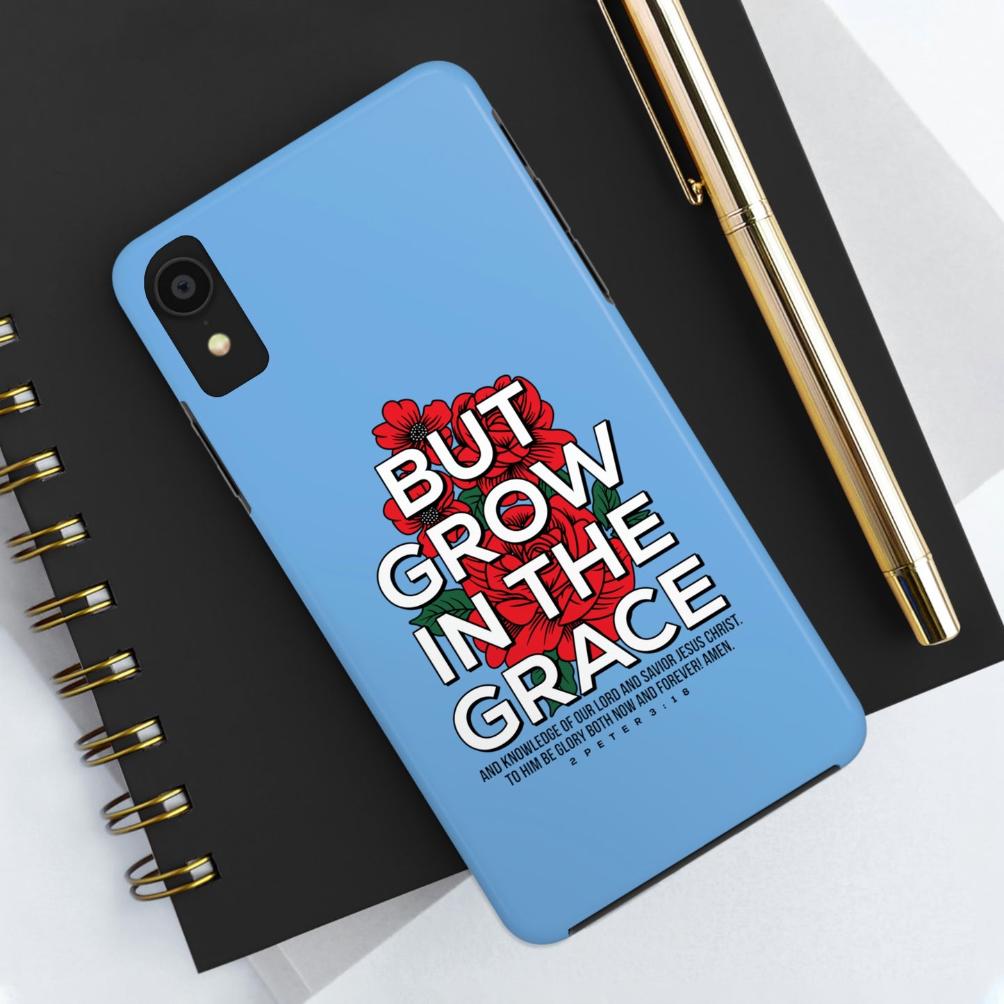 But Grow In The Grace Phone Case