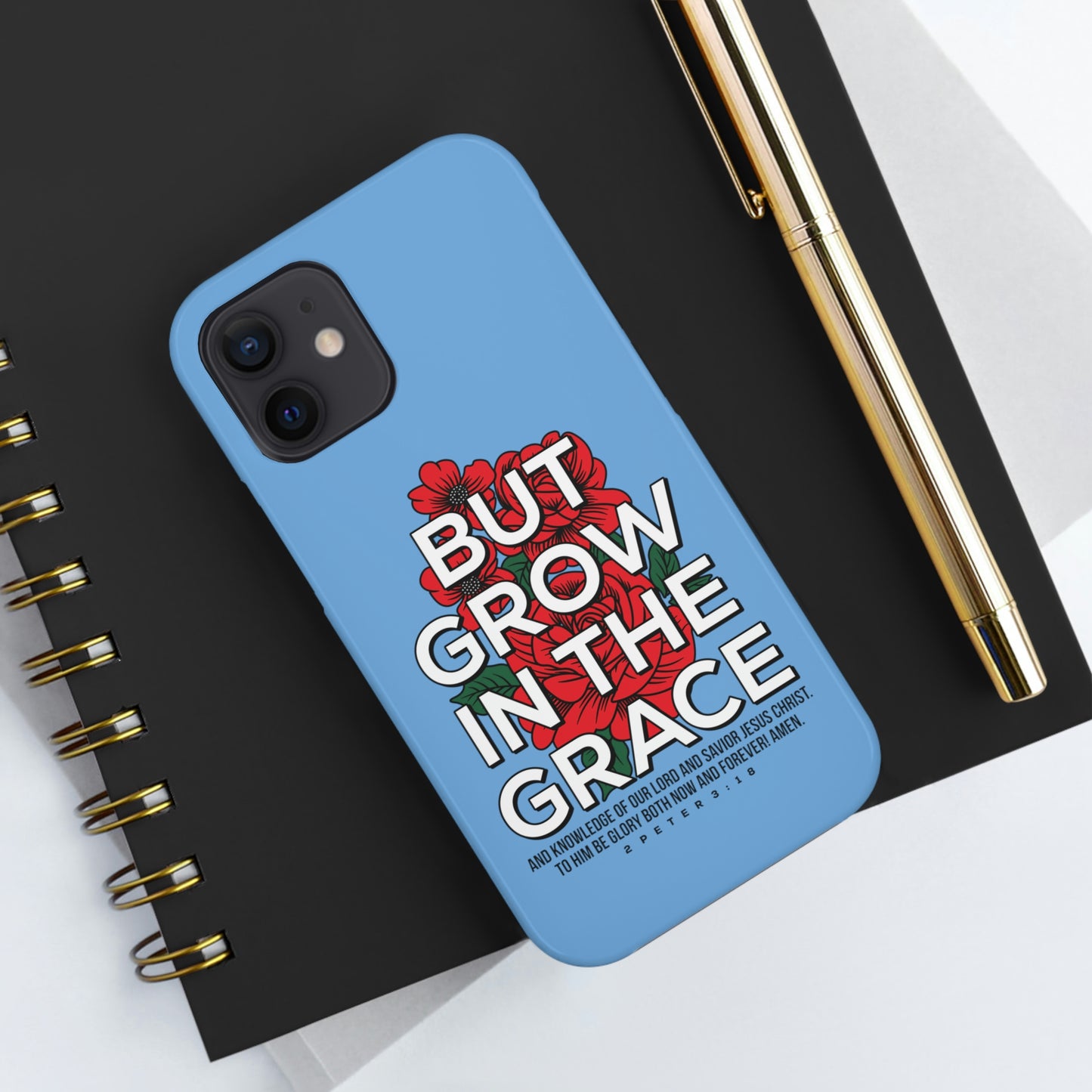 But Grow In The Grace Phone Case