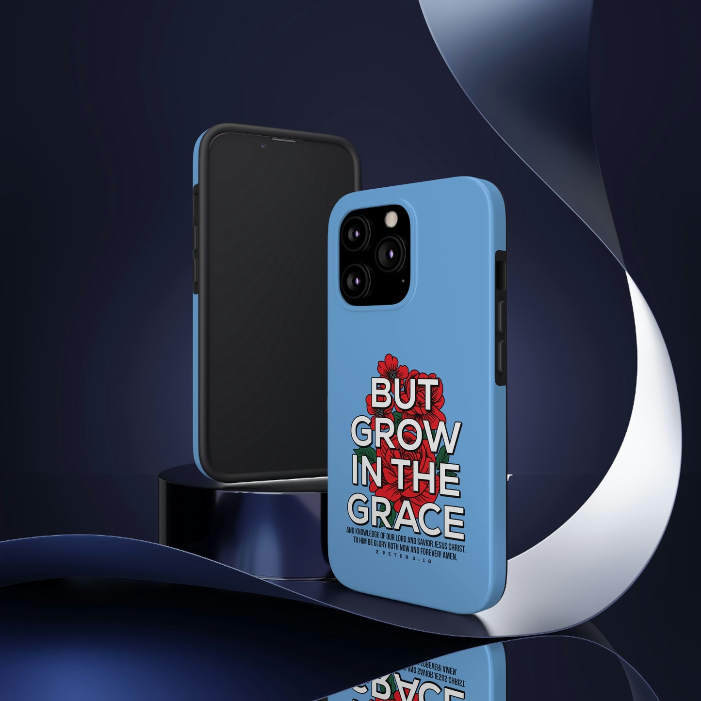 But Grow In The Grace Phone Case