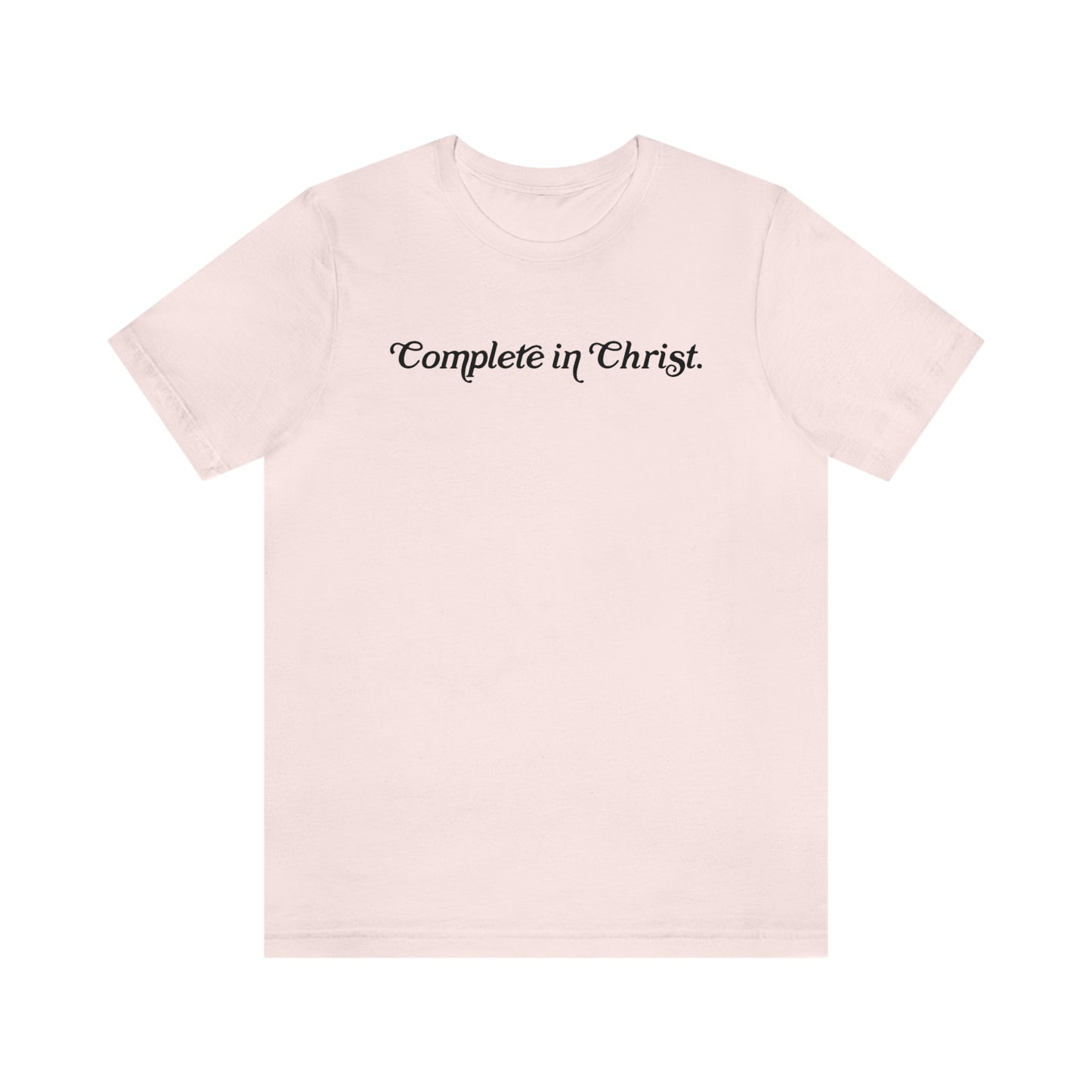 Complete in Christ Unisex Tee