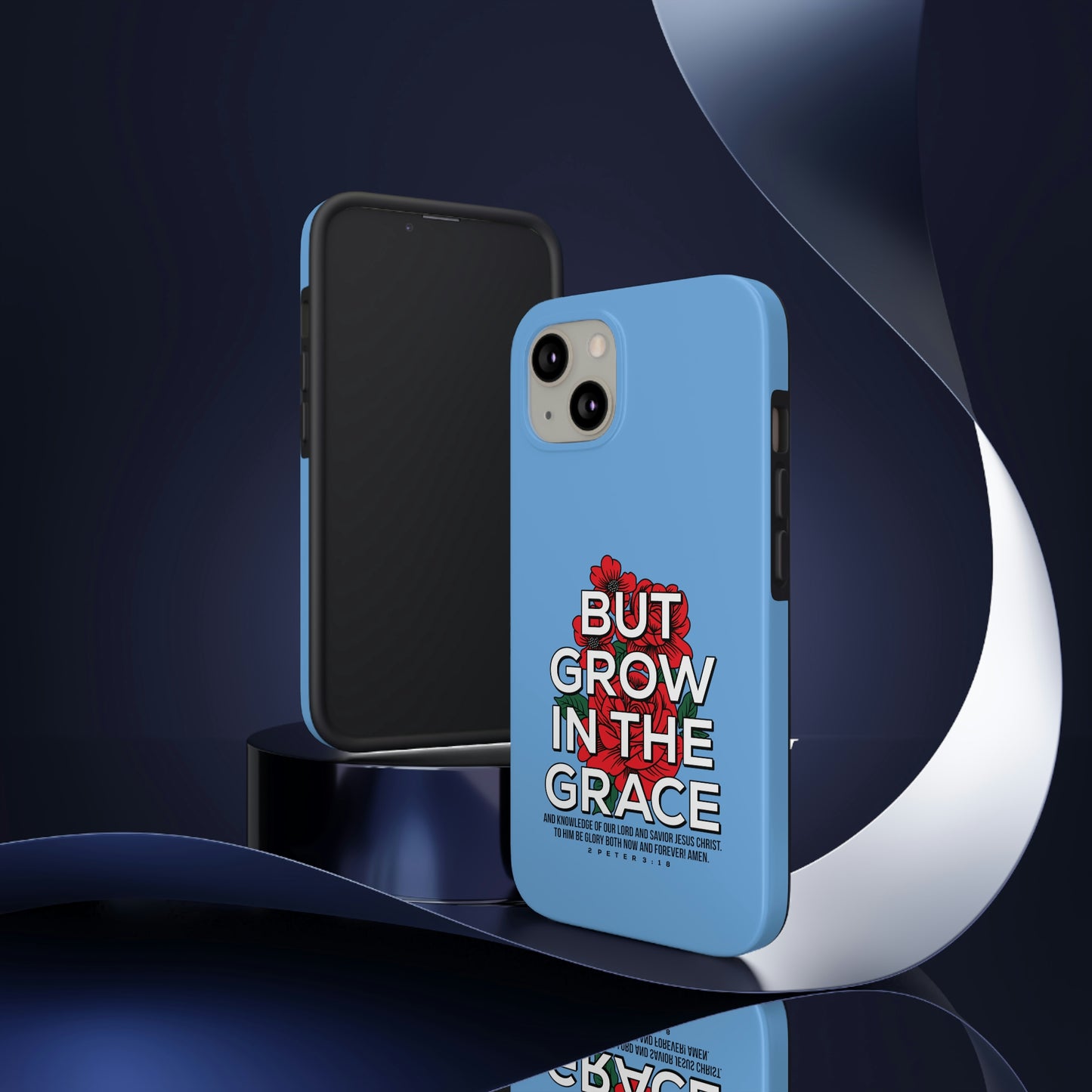 But Grow In The Grace Phone Case